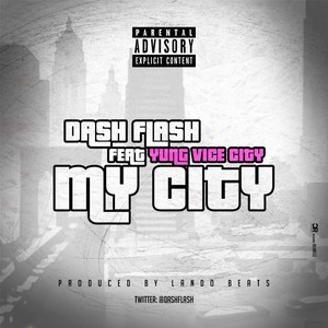 My City(feat. Yungvicecity) (Explicit)
