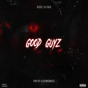 Good Guys (feat. Ali Raza) (Explicit)