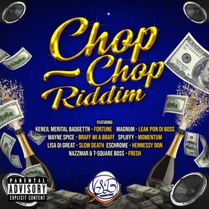 Chop Chop Riddim (Explicit)