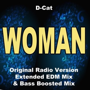 Woman (Original Radio Version, Extended EDM Mix & Bas Boosted Mix) [Explicit]