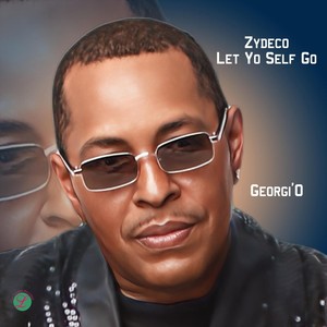 Zydeco Let Yo Self Go