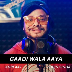 Gaadi Wala Aaya (feat. Zubin Sinha)