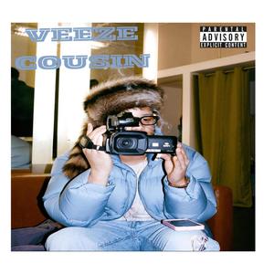 Veeze Cousin (Explicit)