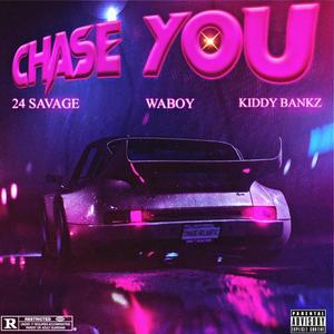 CHASE. YOU (feat. WABOY & KIDDY Bankz) [Explicit]