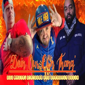 Doin Our Own Thang (feat. One&Only Quija & Diz White) (Explicit)