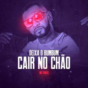 Deixa o Bumbum Cair no Chão