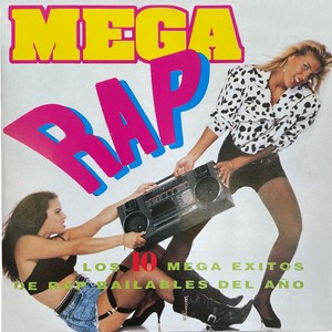 Mega Rap: Los 10 Mega Éxitos de Rap Bailables del Año