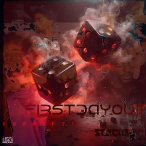 First Day Out (Case Dismissed) (feat. Staccs6) [Explicit]