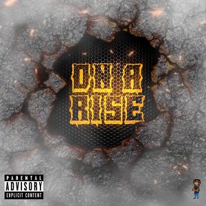 On A Rise (feat. Taviexo) [Explicit]