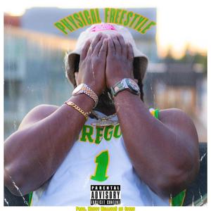 Physical Freestyle (Explicit)