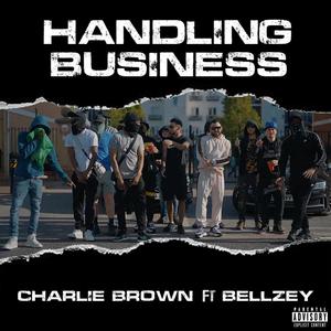 Handling Business (feat. Bellzey) [Explicit]