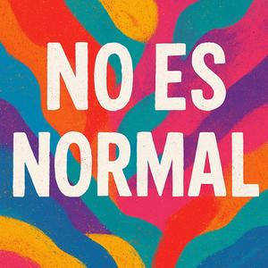 No Es Normal (feat. Yunell & Maorex)