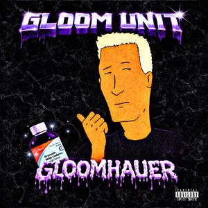 GLOOMHAUER (feat. GLOOM UNIT) (Explicit)