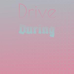 Drive During