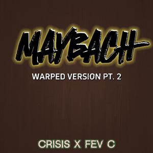 Maybach (Warped Version Pt. 2)