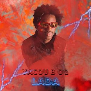 LADA (feat. YACOU B OG) [Explicit]