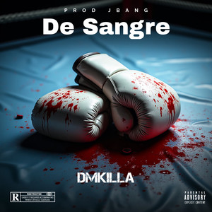 De Sangre (Explicit)