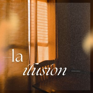 la ilusion (Explicit)