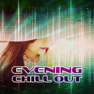 Evening Chill Out - Relaxation Music with Cocktail Bar, Stress Relief, Finest Chillout & Lounge Musi