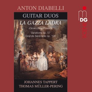 Diabelli: Guitar Duos, La Gazza Ladra