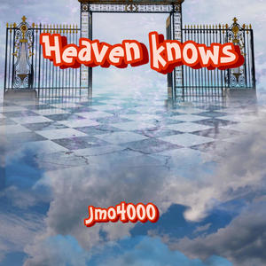 Heaven knows (Explicit)