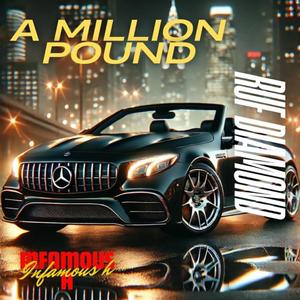 A Million Pounds (feat. Infamous Hmusic) (Explicit)