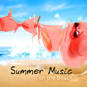 Summer Music on the Beach – Electronic Party Songs, Chillout Sessions, Cocktails Music Bar, Easy Lis