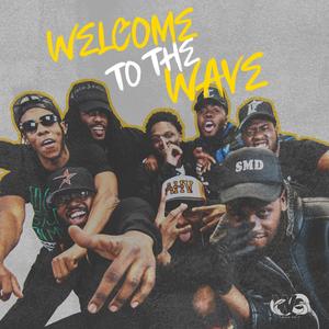 Welcome to the Wave (Explicit)