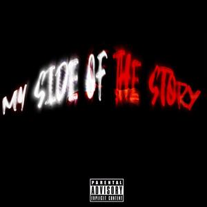 My Side of The Story: The Album (Deluxe) [Explicit]