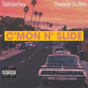 C'mon n' Slide (feat. Crankman on deck) [Explicit]