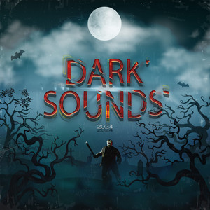 Dark Sounds 2024 (Explicit)