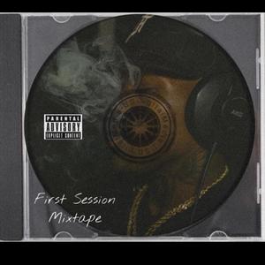 First Session Mixtape (Explicit)