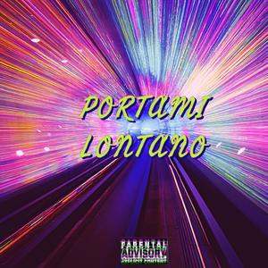 Portami Lontano(feat. Stuk) (Explicit)
