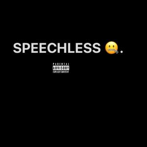 SPEECHLESS (FRSTYL) (Explicit)