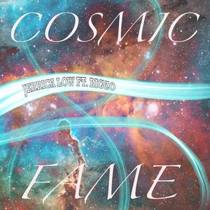 Cosmic Fame (feat. BigZo)