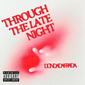 Through The Late Night (Explicit)