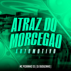 Atraz do Morcegão Automotivo (Explicit)