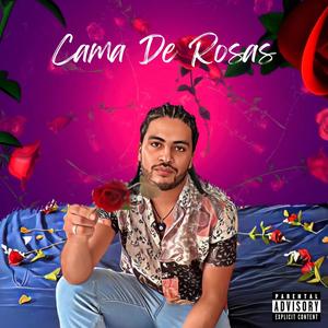 Cama De Rosas (Bed Of Roses) [Explicit]