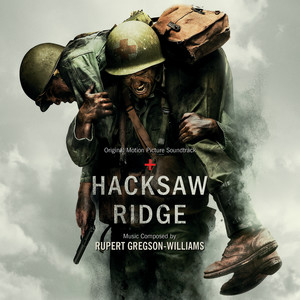 Hacksaw Ridge (Original Motion Picture Soundtrack) (ハクソーリッジ(オリジナルサウンドトラック))