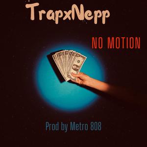 No Motion (feat. Nepp) [Explicit]