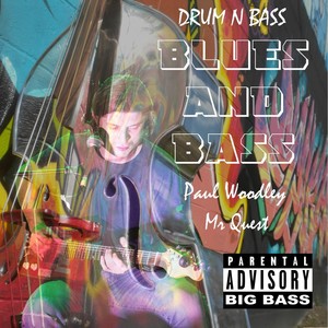 Blues and Bass (feat. Paul Woodley)