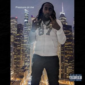 Pressure on me (feat. Ovp Drama) (Explicit)