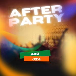 After Party (feat. JZ4) [Explicit]