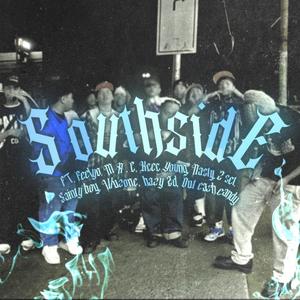 Southside (feat. Feelyo, Mr.C, Kcee Young, Nasty, 2 Set, Sainty Boy, ILLUZONE, Hazy ZD & Out Cash Candy|Explicit)