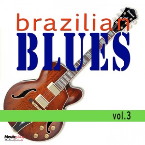 Brazilian Blues, Vol. 3 (Explicit)