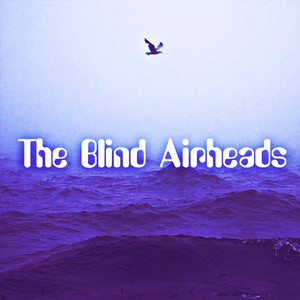 The Blind Airheads