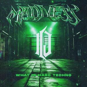 What Is Hard Techno (Explicit)