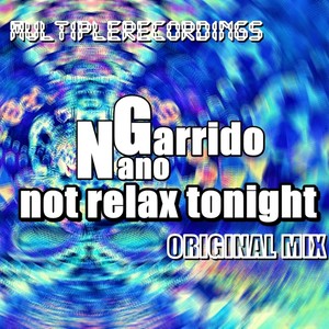 Not Relax Tonight (Original Mix)