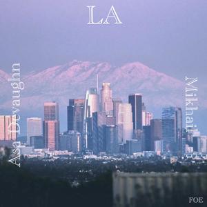 LA (feat. Mikhail)