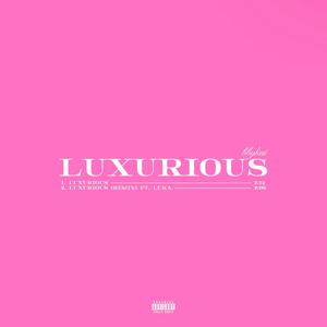 LUXURIOUS (2023) (Explicit)